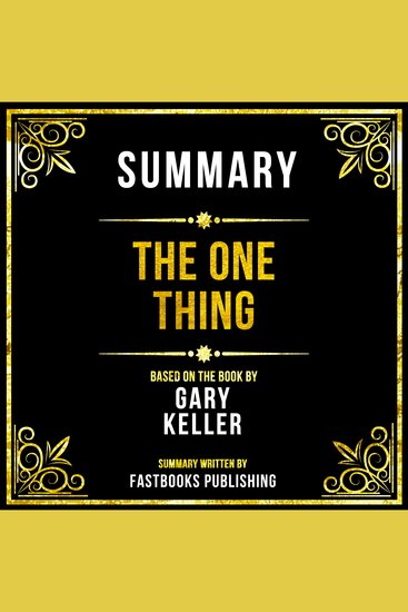 Summary - The One Thing - Based On The Book By Gary Keller - cover