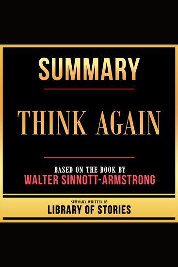 Summary - Think Again - Based On The Book By Walter Sinnott-Armstrong - cover