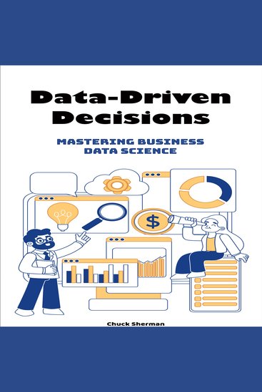 Data-Driven Decisions - Mastering Business Data Science - cover