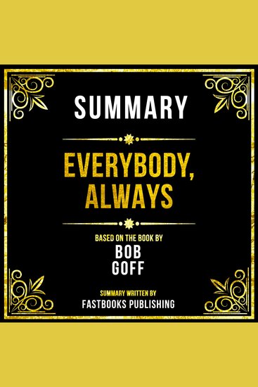 Summary - Everybody Always - Based On The Book By Bob Goff - cover