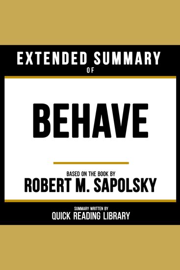 Extended Summary - Behave - Based On The Book By Robert M Sapolsky - cover