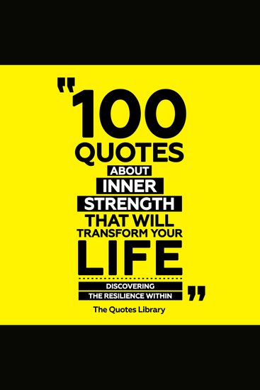100 Quotes About Inner Strength That Will Transform Your Life - Discovering The Resilience Within - cover
