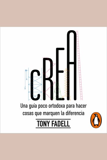Crea - Una guía poco ortodoxa para hacer cosas que marquen la diferencia - cover