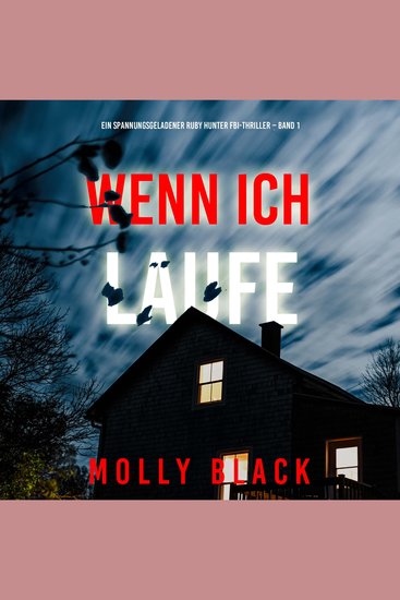 Wenn ich laufe (Ein spannungsgeladener Ruby Hunter FBI-Thriller – Band 1) - Erzählerstimme digital synthetisiert - cover