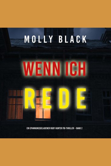 Wenn ich rede (Ein spannungsgeladener Ruby Hunter FBI-Thriller – Band 2) - Erzählerstimme digital synthetisiert - cover