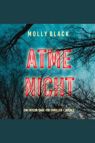 Atme nicht (Ein Taylor-Sage-FBI-Thriller – Buch 2) - Erzählerstimme digital synthetisiert - cover