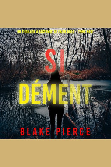 Si dément (Un Thriller à Suspense de Faith Bold – Tome 9) - Narration par une voix synthétisée - cover