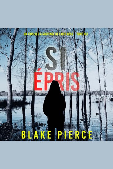Si épris (Un Thriller à Suspense de Faith Bold – Tome 10) - Narration par une voix synthétisée - cover