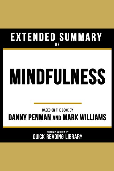 Extended Summary - Mindfulness - Based On The Book By Danny Penman And Mark Williams - cover