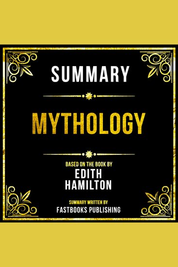 Summary - Mythology - Based On The Book By Edith Hamilton - cover