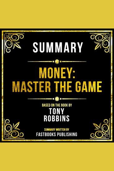 Summary - Money - Master The Game - Based On The Book By Tony Robbins - cover