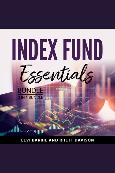 Index Fund Essentials Bundle 2 in 1 Bundle - Index Funds Investing Strategies and Index Funds Made Easy - cover