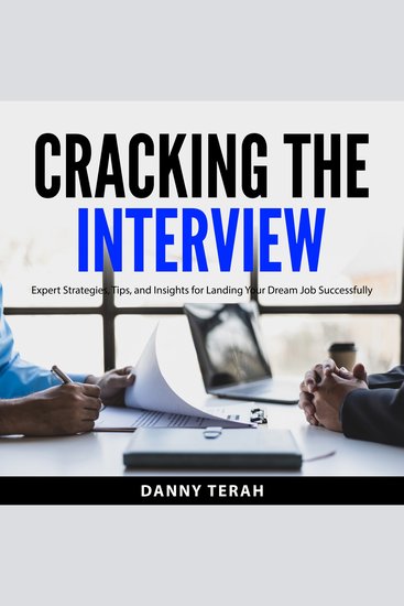 Cracking the Interview - Expert Strategies Tips and Insights for Landing Your Dream Job Successfully - cover