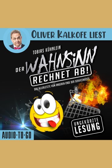 Der Wahnsinn rechnet ab! - Die Wahnsinn-Reihe - Das Allerletzte vom anderen Ende der Servicewüste Band 3 (ungekürzt) - cover