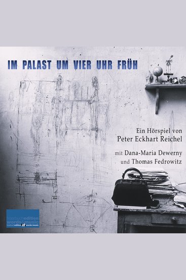 Im Palast um vier Uhr früh - Ein Hörspiel von Peter Eckhart Reichel - cover