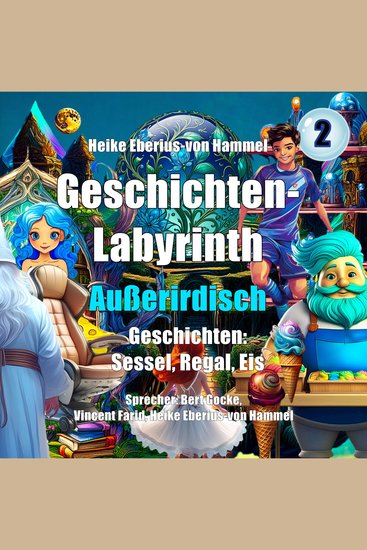 Geschichten-Labyrinth - Außerirdisch - Sessel Regal Eis - cover