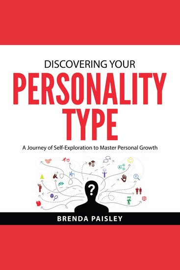 Discovering Your Personality Type - A Journey of Self-Exploration to Master Personal Growth - cover