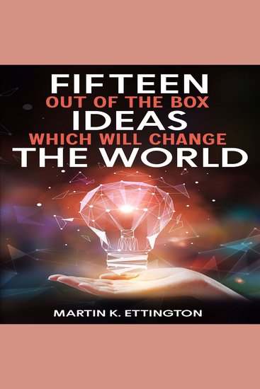 Fifteen Out of the Box Ideas which will Change the World - cover