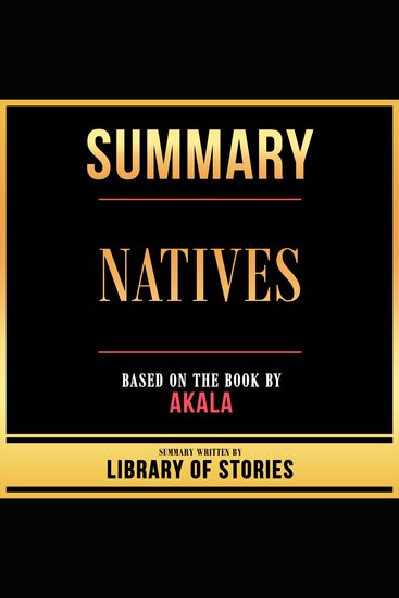 Summary - Natives - Based On The Book By Akala - cover