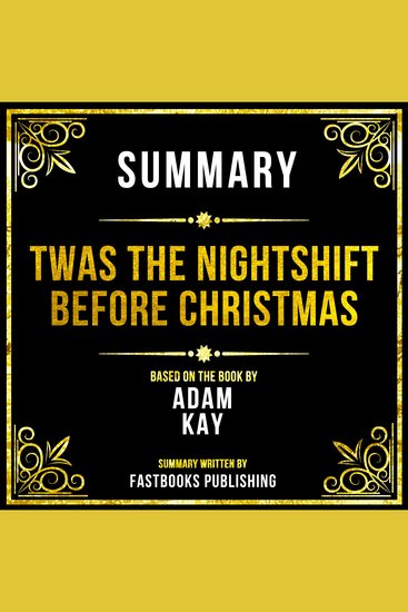 Summary - Twas The Nightshift Before Christmas - Based On The Book By Adam Kay - cover