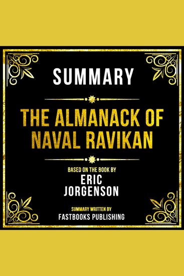 Summary - The Almanack Of Naval Ravikan - Based On The Book By Eric Jorgenson - cover