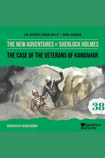 Case of the Veterans of Kandahar The (The New Adventures of Sherlock Holmes Episode 38) - cover