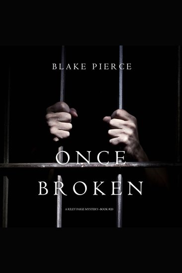 Once Broken (A Riley Paige Mystery—Book 20) - cover