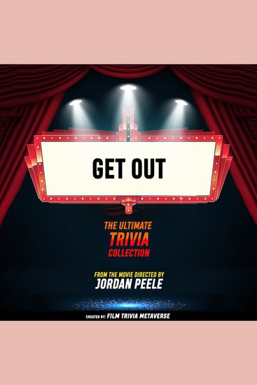 Get Out - The Ultimate Trivia Collection - From The Movie Directed By Jordan Peele - cover