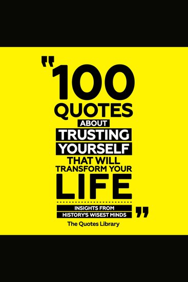 100 Quotes About Trusting Yourself That Will Transform Your Life - Insights From History's Wisest Minds - cover