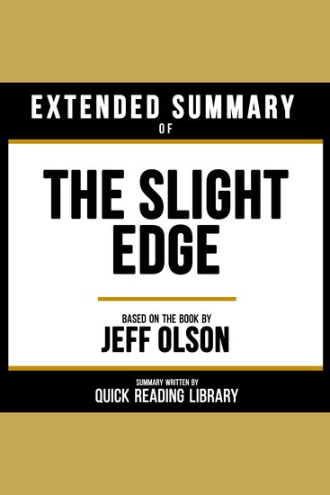 Extended Summary - The Slight Edge - Based On The Book By Jeff Olson - cover