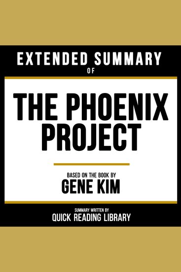 Extended Summary - The Phoenix Project - Based On The Book By Gene Kim - cover