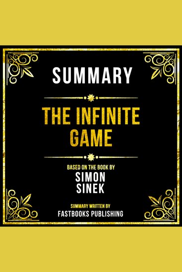 Summary - The Infinite Game - Based On The Book By Simon Sinek - cover