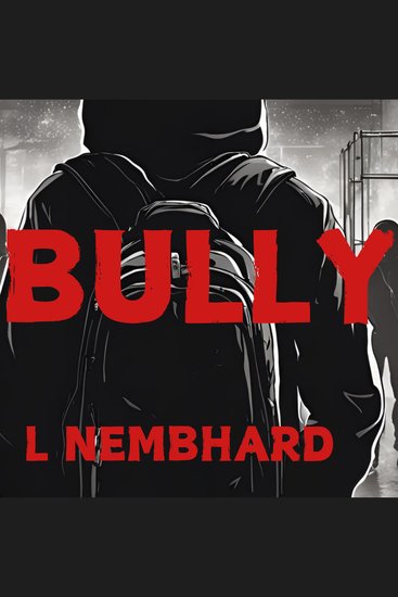 Bully - A Gripping Murder Mystery & Crime Thriller - cover
