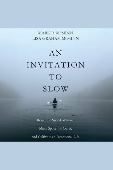 Invitation to Slow An - Resist the Speed of Now Make Space for Quiet and Cultivate an Intentional Life - cover