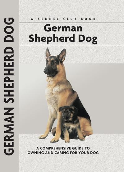 German Shepherd Dog - A Comprehensive Guide to Owning and Caring for Your Dog - cover
