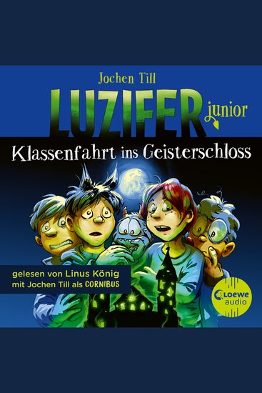 Luzifer junior (Band 15) - Klassenfahrt ins Geisterschloss - Erlebe wie sich der Sohn des Teufels in der Schule schlägt! Höllisch lustiges Hörbuch für Kinder ab 10 Jahren - cover