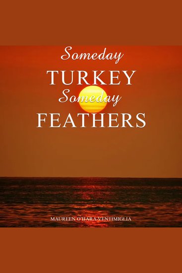 Someday Turkey Someday Feathers - cover