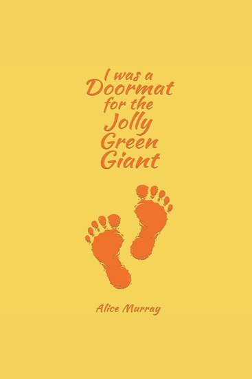 I was a Doormat for the Jolly Green Giant - cover