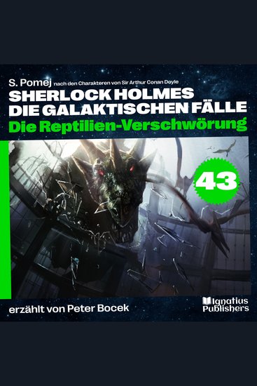 Die Reptilien-Verschwörung (Sherlock Holmes - Die galaktischen Fälle Folge 43) - cover
