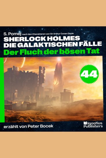 Der Fluch der bösen Tat (Sherlock Holmes - Die galaktischen Fälle Folge 44) - cover