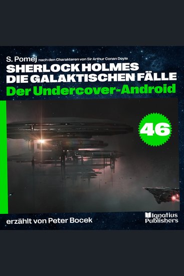 Der Undercover-Android (Sherlock Holmes - Die galaktischen Fälle Folge 46) - cover
