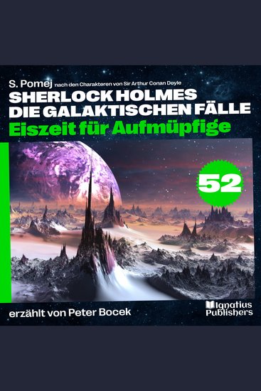 Eiszeit für Aufmüpfige (Sherlock Holmes - Die galaktischen Fälle Folge 52) - cover