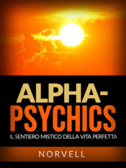 Alpha-Psychics (Tradotto) - Il sentiero mistico della vita perfetta - cover