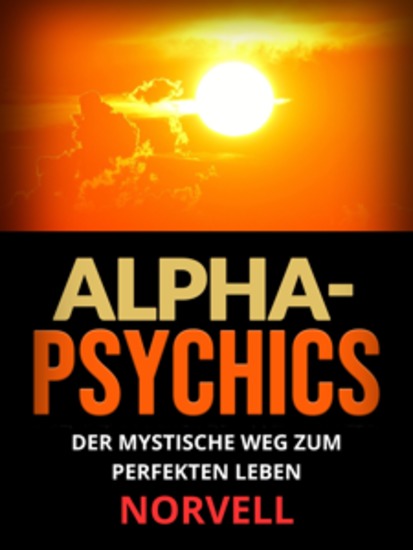 Alpha-Psychics (Übersetzt) - Der mystische Weg zum perfekten Leben - cover