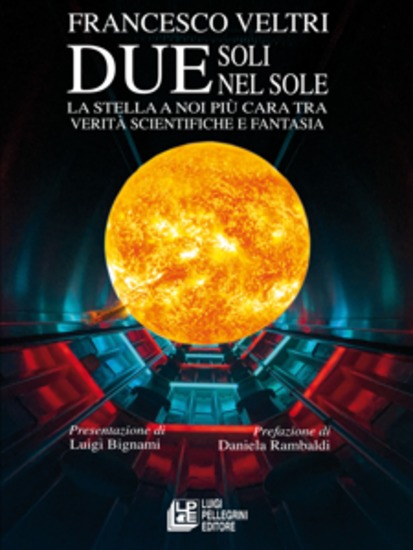 Due Soli nel Sole - La stella a noi più cara tra verità scientifiche e fantasia - cover