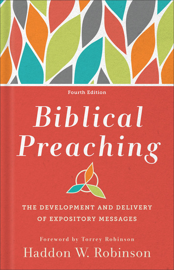 Biblical Preaching - The Development and Delivery of Expository Messages - cover