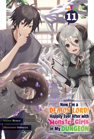 Now I'm a Demon Lord! Happily Ever After with Monster Girls in My Dungeon: Volume 11 - cover