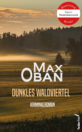 Dunkles Waldviertel: Österreich-Krimi (Tatort Niederösterreich) - cover