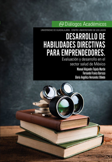 Desarrollo de habilidades directivas para emprendedores - Enfoque en el sector salud en México - cover
