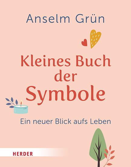 Kleines Buch der Symbole - Ein neuer Blick aufs Leben - cover